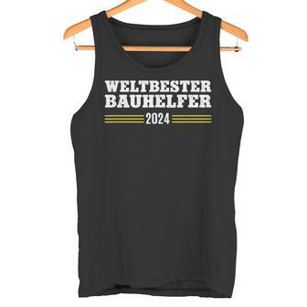 Bauhelfer 2024 Thank You Construction Worker Construction Craftsman Construction Site Tank Top - Geschenkecke