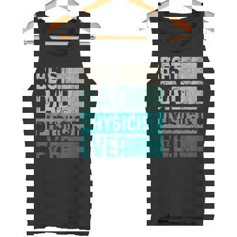 Best Dad Physicist Ever Retro Vintage Father's Day Dad Tank Top - Monsterry
