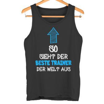 Best Trainer Der Welt Trainer Coach Tank Top - Geschenkecke