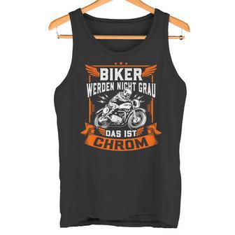 Biker Wird Nicht Grau Das Ist Chrome Ironie Fun Tank Top - Geschenkecke