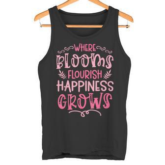 Where Blooms Flourish Happiness Grows Gardening Plants Tank Top - Monsterry UK
