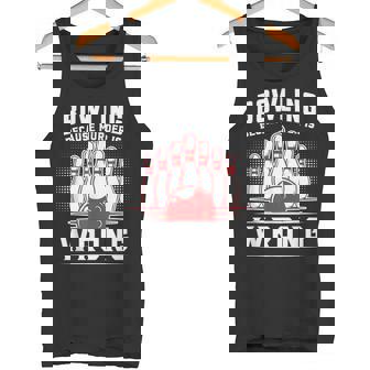 Bowling Because Murder Is Wrong Bowling Bowler Tank Top - Monsterry