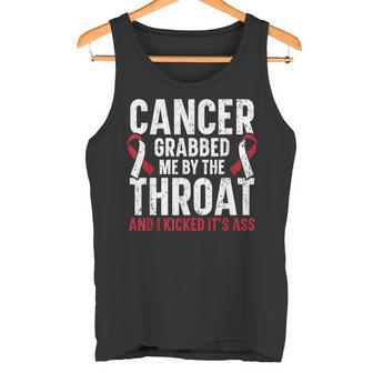 Cancer Grabbed Me By The Throat And I Kicked It's Ass Tank Top - Monsterry