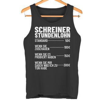 Carpentermeister Wood Mechanic Carpenters Hourly Wage Tank Top - Geschenkecke