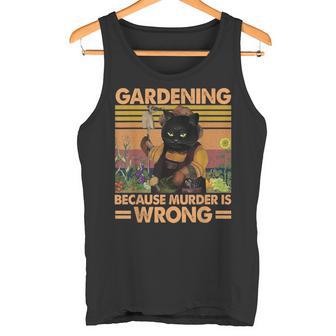 Cat Gardener Plant Gardening Because Murder Is Wrong Tank Top - Monsterry UK