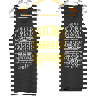 Catcher Because Pitchers Need Heroes Too Player Baseball Tank Top - Monsterry