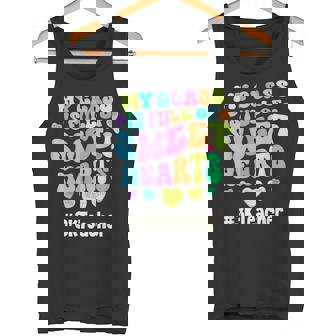 My Class Is Full Of Sweethearts 3K Teacher Valentines Day Tank Top - Monsterry