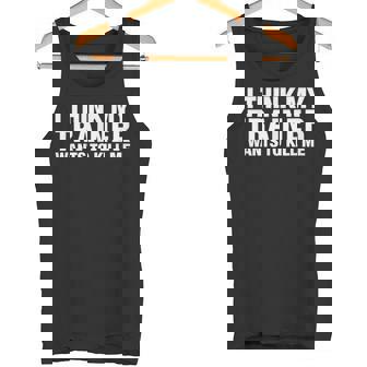 Creo Que Mi Entrenador Quiere Matarme Divertida Camiseta sin mangas - Regaloses