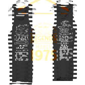 Cumpleaños Legends Were Born Marzo 1975 Camiseta sin mangas - Regaloses