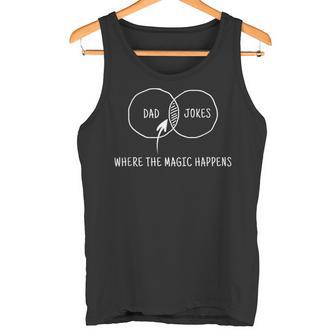 Dad Jokes Where The Magic Happens Tank Top - Geschenkecke