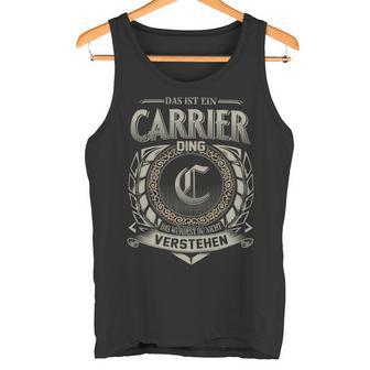 Das Ist Ein Carrier Ding Carrier Name Tank Top - Geschenkecke