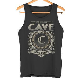 Das Ist Ein Cave Ding Cave Name Tank Top - Geschenkecke