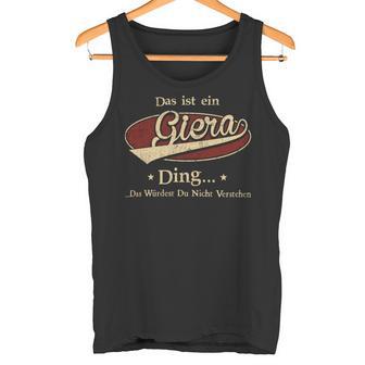 Das Ist Ein Giera Ding Das Würdest Du Nicht Verstehen Giera Name Tank Top - Geschenkecke