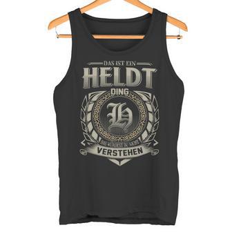 Das Ist Ein Heldt Ding Heldt Name Tank Top - Geschenkecke