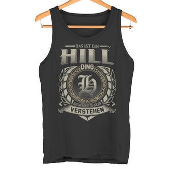 Das Ist Ein Hill Ding Hill Name Tank Top - Geschenkecke