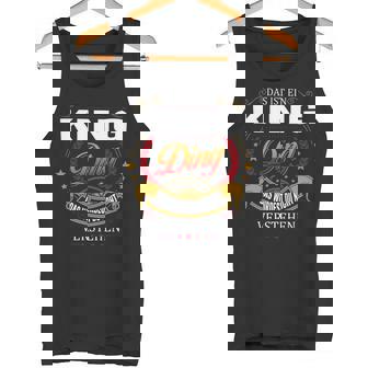 Das Ist Ein King Ding Das Würdest Du Nicht Verstehen King Name Tank Top - Seseable