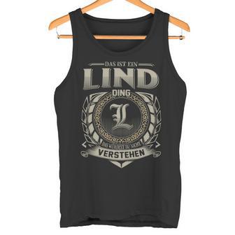 Das Ist Ein Lind Ding Lind Name Tank Top - Geschenkecke