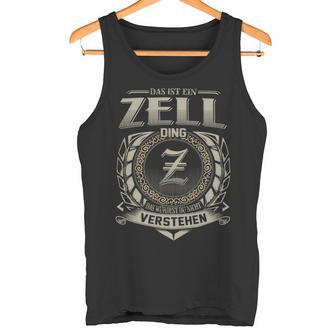 Das Ist Ein Zell Ding Zell Name Tank Top - Geschenkecke