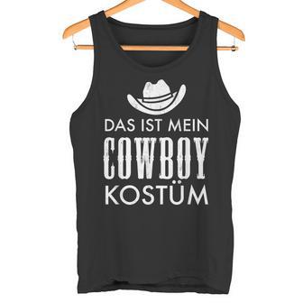 Das Ist Mein Cowboy Costume Carnival Party Saying Tank Top - Geschenkecke