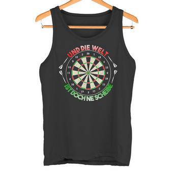 And Die Welt Ist Doch Ne Scheibe Dart Slogan Tank Top - Geschenkecke