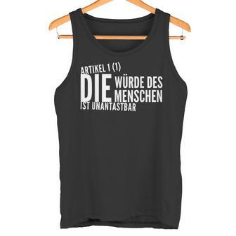 Die Würde Des Menschen Ist Unantastbar Gegen Rechts Tank Top - Geschenkecke