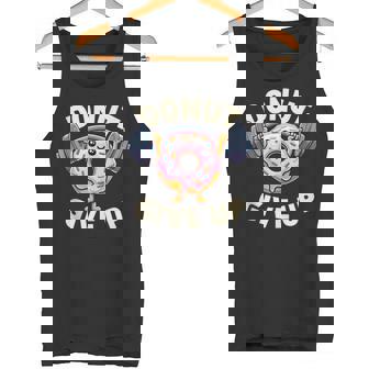 Divertido Entrenamiento Gimnasio Levantamiento De Pesas Fitness Donut Rendirse Sin Mangas Camiseta sin mangas - Regaloses