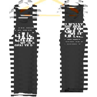 I Don't Always Smile Oh Wait Yes I Do Sarcastic Smiling Tank Top - Monsterry