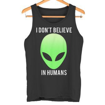 I Don't Believe In Humans T Tank Top - Geschenkecke