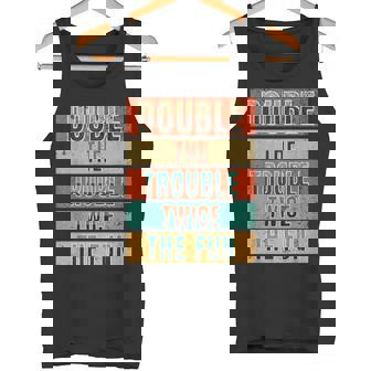 Double The Trouble Twice The Fun Matching Twin Sibling Humor Tank Top - Monsterry