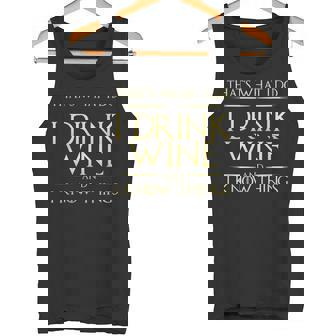 I Drink Wine And I Know Things Sommelier Tank Top - Monsterry
