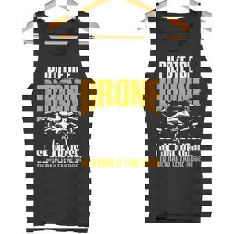 Drôle Drones Si Je Me Baisse Tu Devrais Le Faire Aussi Drone Débardeur e - Cadeauxyz