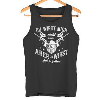 Du Wirst Mich Nicht Sehen Aber Du Wirst Mich Nicht Sehen Aber Du Wir Tank Top - Geschenkecke