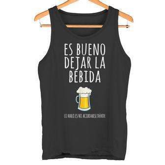 Es Bueno Dejar La Bebida Divertida Frase Original Cerveza Camiseta sin mangas - Regaloses
