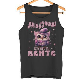 Eule Juhuuu Ich Bin In Rente Nachtteule Im Ruhestand Tank Top - Geschenkecke