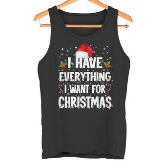 I Have Everything I Want For Christmas Its Me I'm Everything Camiseta sin mangas - Regaloses