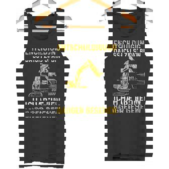 Excuse Dass Ich Zu Spät Bin Excavator Gesehen Child Tank Top - Geschenkecke