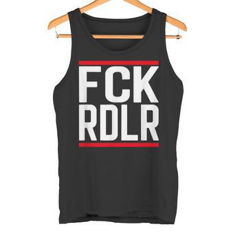 Fck Rdlr Anti Radler Saying And Statement Party S Tank Top - Geschenkecke