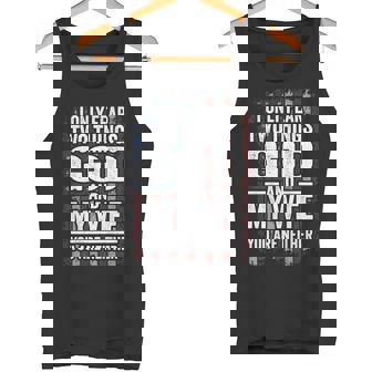 I Only Fear Two Things God And My Wife Dad Husband ON BACK Tank Top - Monsterry