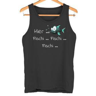 Here Fischi As A For Anglers Tank Top - Geschenkecke