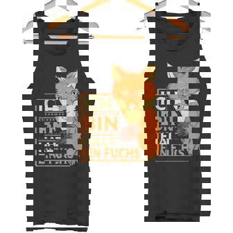 Fuchs Kostüm Ich Bin Halt Ein Fuchs Tank Top - Geschenkecke