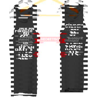 Führerschein 2025 Theoretisch Kann Ich Praktisch Alles By Führerschein Bestanden Fahrprüfung Geschenke For Adults Children Beginner Drivers S Short Sleeve S Tank Top - Geschenkecke