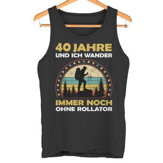 40 Year Old Birthday Mountain & Walking Hiking Tank Top - Geschenkecke