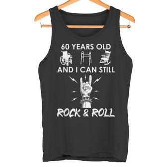 60Th Birthday Rock And Roll 60Th Birthday Gag Tank Top - Geschenkecke