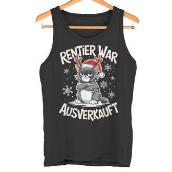 Christmas Cat Reindeer Was Out Sold Out Tank Top - Geschenkecke