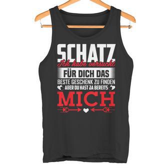 Couple Saying Schatz Du Hast Ja Bereits Mich Tank Top - Geschenkecke