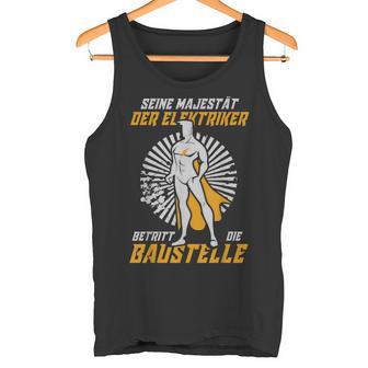 Electrical Engineer With His Majesty Der Electricians Tank Top - Geschenkecke