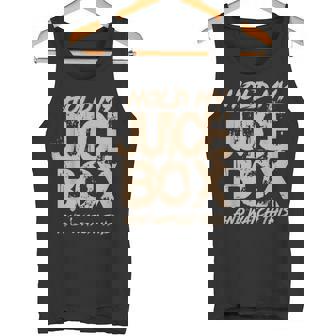FUNNY HOLD MY JUICE BOX AND WATCH THIS Tank Top - Monsterry