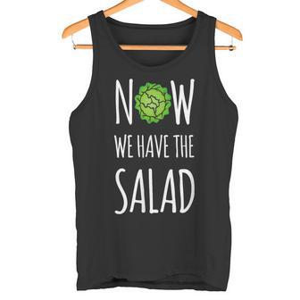 Jetzt Haben Wir Den Salad Tank Top - Geschenkecke