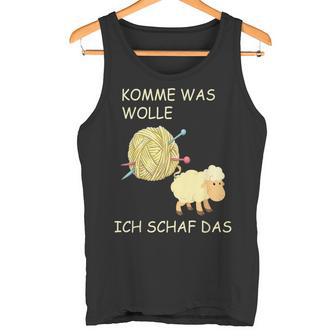 Knitting Saying Comme Was Wolle Ich Sheep Das Tank Top - Geschenkecke