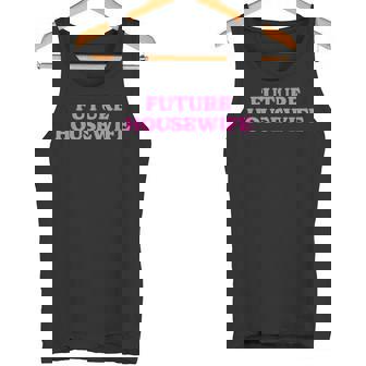 Future Housewife Future Stay-At-Home Mom Tank Top - Monsterry